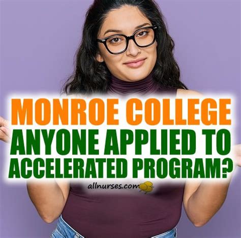 An accelerated program with a focus on core nursing courses Finish in six semesters (two academic years) Classes in the evenings and online Clinicals on Fridays and Saturdays Upon program completion, eligible to sit for NCLEX-RN licensing exam. . Monroe college accelerated nursing program reviews